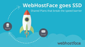 WebHostFace goes SSD – Shared Plans that break the speed barrier