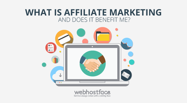 What is affiliate marketing and does it benefit me?