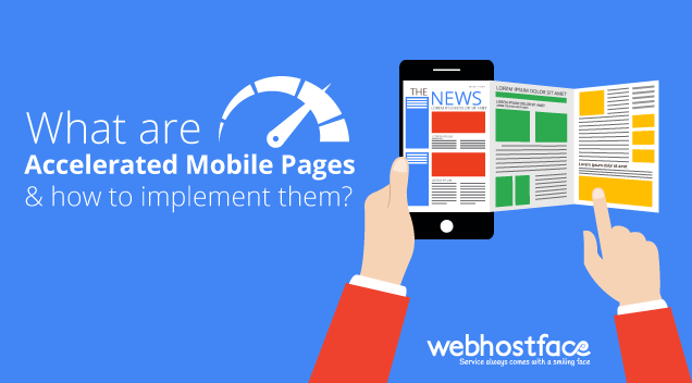What are accelerated mobile pages & how to implement them?