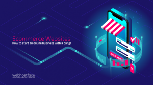 Read more about the article Ecommerce Websites – How to start an online business with a bang!