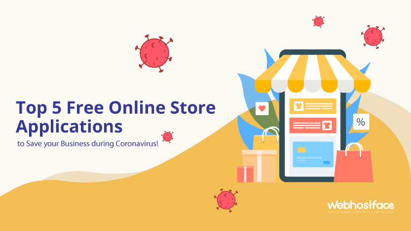 Top 5 Free Online Store Applications to Save your Business during Coronavirus!